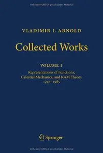 Collected Works, Volume 1: Representations of Functions, Celestial Mechanics, and KAM Theory 1957-1965