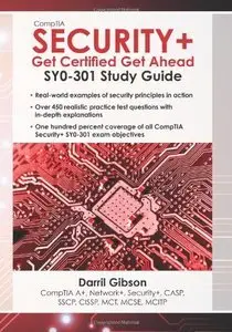 CompTIA Security+: Get Certified Get Ahead: SY0-301 Study Guide (Repost)