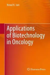 Applications of Biotechnology in Oncology (Repost)