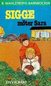 «Sigge möter Sara» by Sylvia Mård