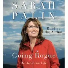 Going Rogue: An American Life by Sarah Palin (Audiobook)