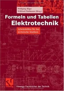Formeln und Tabellen Elektrotechnik: Arbeitshilfen für das technische Studium (repost)