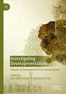 Investigating Developmentalism: Notions of Development in the Social Sphere