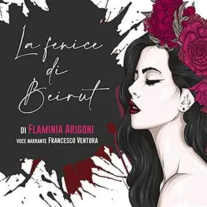 «La fenice di Beirut» by Flaminia Arigoni