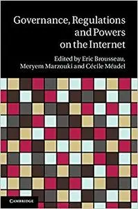 Governance, Regulation and Powers on the Internet (Repost)