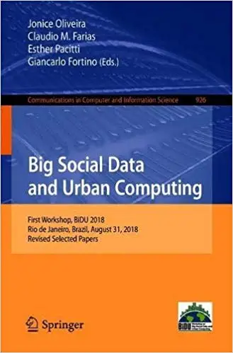 Big Social Data and Urban Computing: First Workshop, BiDU 2018