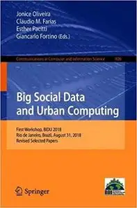 Big Social Data and Urban Computing: First Workshop, BiDU 2018