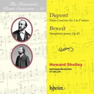 Howard Shelley, Sinfonieorchester St Gallen - The Romantic Piano Concerto 80: Dupont & Benoit: Piano Concertos (2020)