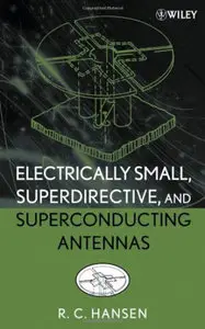 Electrically Small, Superdirective, and Superconducting Antennas (repost)