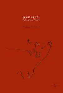John Keats: Reimagining History