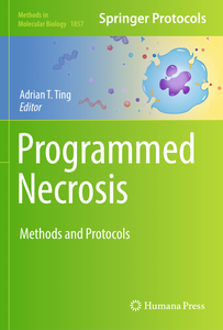 Programmed Necrosis: Methods and Protocols