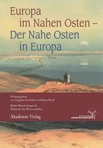 Europa im Nahen Osten - Der Nahe Osten in Europa