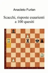 Scacchi, risposte esaurienti a 100 quesiti