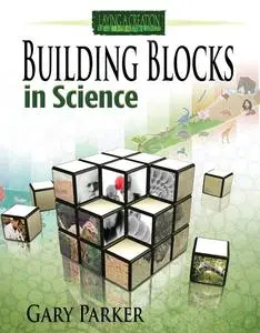 Building Blocks in Science (Laying a Creation Foundation)