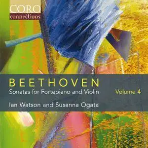 Ian Watson & Susanna Ogata - Beethoven: Sonatas for Fortepiano and Violin Volume 4 (2018) [Official Digital Download 24/96]