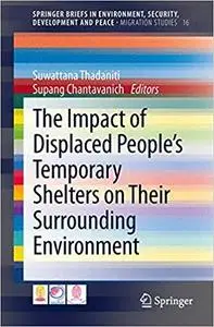 The Impact of Displaced People’s Temporary Shelters on their Surrounding Environment (Repost)