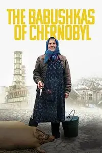 Fork Films - The Babushkas of Chernobyl (2016)