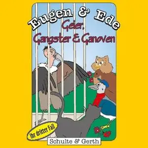 «Eugen & Ede - Ihr dritter Fall: Geier, Gangster und Ganoven» by Olaf Franke,Tim Thomas
