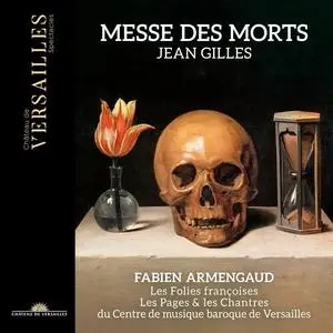 Fabien Armengaud & Les Folies Françoises - Jean Gilles: Messe des morts (2023)