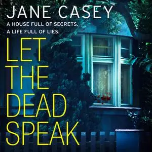 «Let the Dead Speak» by Jane Casey