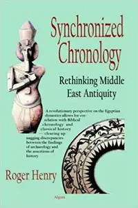 Synchronized Chronology: Rethinking Middle East Antiquity