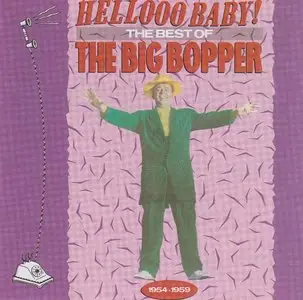 Big Bopper (J.P. Richardson) - Hellooo Baby- Best Of (1954-1959) (1989)