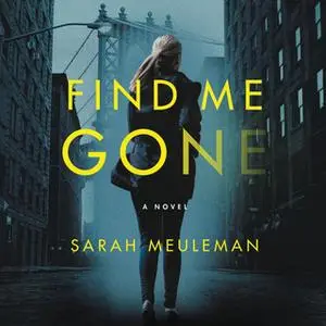 «Find Me Gone» by Sarah Meuleman