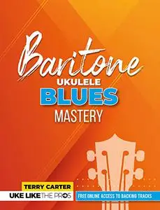 Baritone Ukulele Blues Mastery | Uke Like the Pros