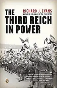 The Third Reich in Power (The History of the Third Reich) [Repost]