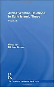 Arab-Byzantine Relations in Early Islamic Times