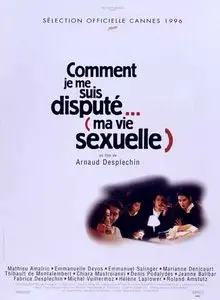 Comment je me suis dispute... (ma vie sexuelle) / My Sex Life... - by Arnaud Desplechin (1996)