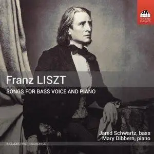 Jared Schwartz & Mary Dibbern - Liszt: Songs for Bass Voice & Piano (2017)