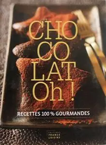 Marie Diebler, "Chocolat Oh ! - Recettes 100 % gourmandes"