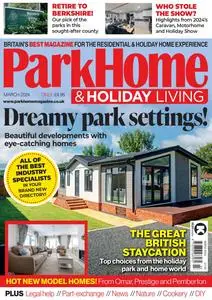 Park Home & Holiday Living - March 2024