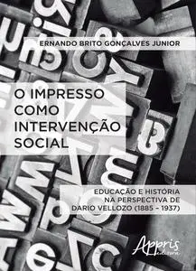 «O impresso como intervenção social» by Ernando Brito Gonçalves Junior