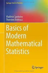 Basics of Modern Mathematical Statistics (Repost)