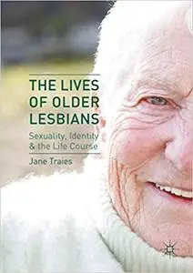 The Lives of Older Lesbians: Sexuality, Identity & the Life Course (Repost)