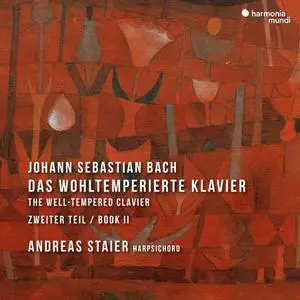 Andreas Staier - J.S. Bach: The Well-Tempered Clavier, Book 2 (2021)