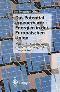 Das Potential erneuerbarer Energien in der Europäischen Union: Ansätze zur Mobilisierung erneuerbarer Energien bis zum Jahr 202