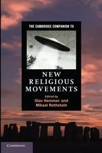 The Cambridge Companion to New Religious Movements (Cambridge Companions to Religion)