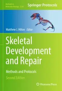 Skeletal Development and Repair: Methods and Protocols  Ed 2