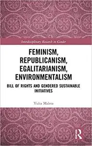 Feminism, Republicanism, Egalitarianism, Environmentalism: Bill of Rights and Gendered Sustainable Initiatives