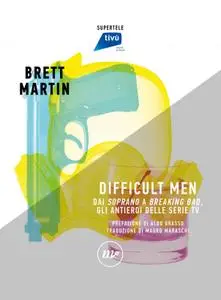 Brett Martin - Difficult men