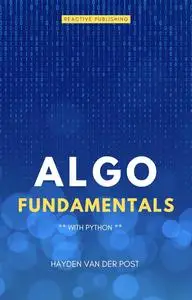 Algo Fundamentals: With Python: A Comprehensive Guide for 2024