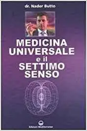 Nader Butto - Medicina universale e il settimo senso