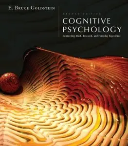 Cognitive Psychology: Connecting Mind, Research and Everyday Experience (2nd edition) [Repost]