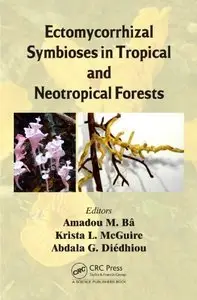 Ectomycorrhizal Symbioses in Tropical and Neotropical Forests