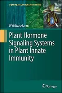 Plant Hormone Signaling Systems in Plant Innate Immunity