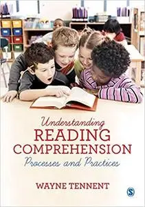 Understanding Reading Comprehension: Processes and Practices