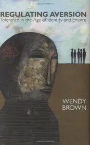 Regulating Aversion: Tolerance in the Age of Identity and Empire (Repost)